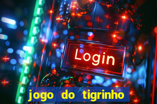 jogo do tigrinho com deposito de 1 real